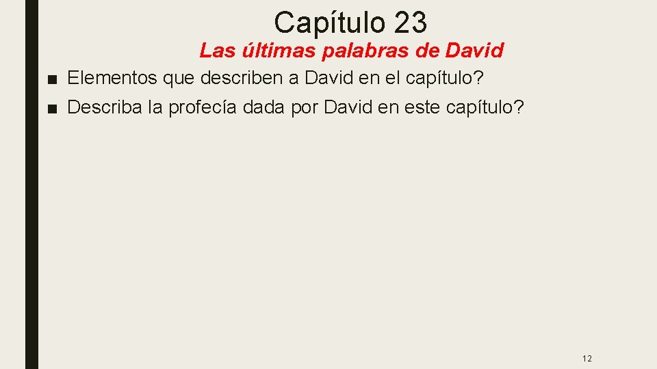 Capítulo 23 Las últimas palabras de David ■ Elementos que describen a David en