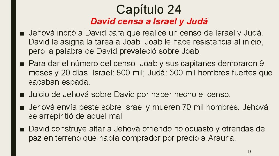 Capítulo 24 David censa a Israel y Judá ■ Jehová incitó a David para