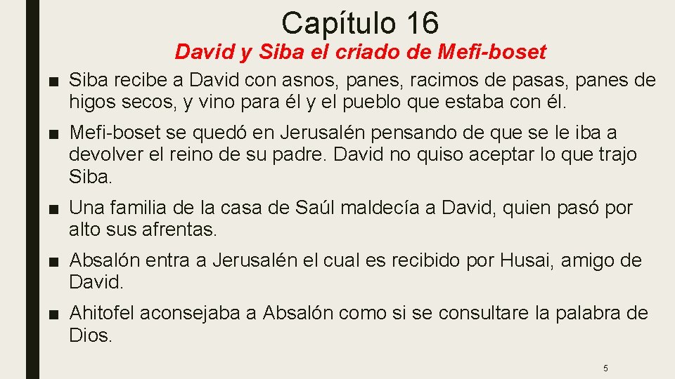 Capítulo 16 David y Siba el criado de Mefi-boset ■ Siba recibe a David