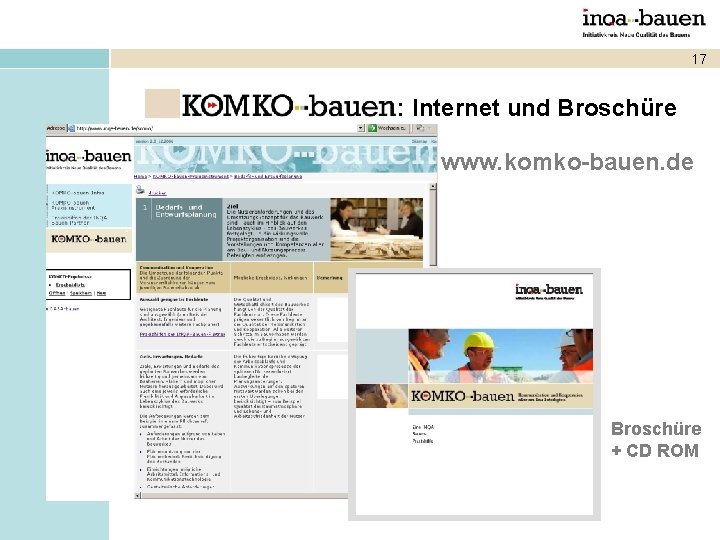 17 : Internet und Broschüre www. komko-bauen. de Broschüre + CD ROM 