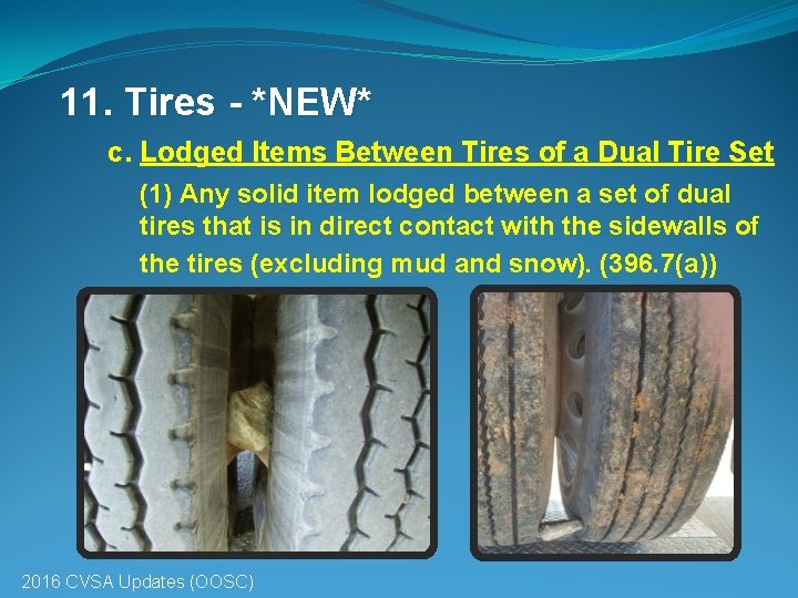 11. Tires - *NEW* c. Lodged Items Between Tires of a Dual Tire Set 11. Tires - *NEW* c. Lodged Items Between Tires of a Dual Tire Set