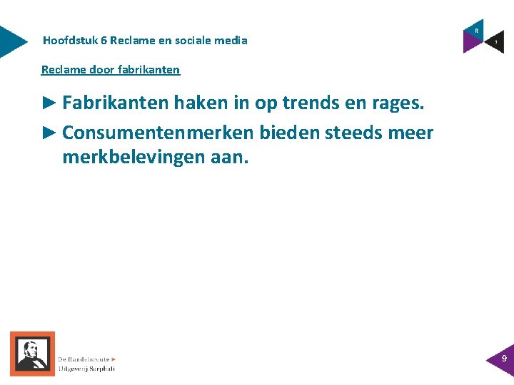 Hoofdstuk 6 Reclame en sociale media Reclame door fabrikanten ► Fabrikanten haken in op
