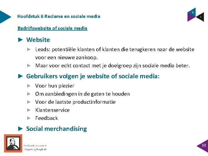 Hoofdstuk 6 Reclame en sociale media Bedrijfswebsite of sociale media ► Website ► Leads: