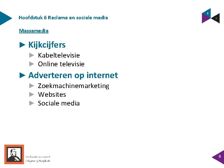 Hoofdstuk 6 Reclame en sociale media Massamedia ► Kijkcijfers ► Kabeltelevisie ► Online televisie