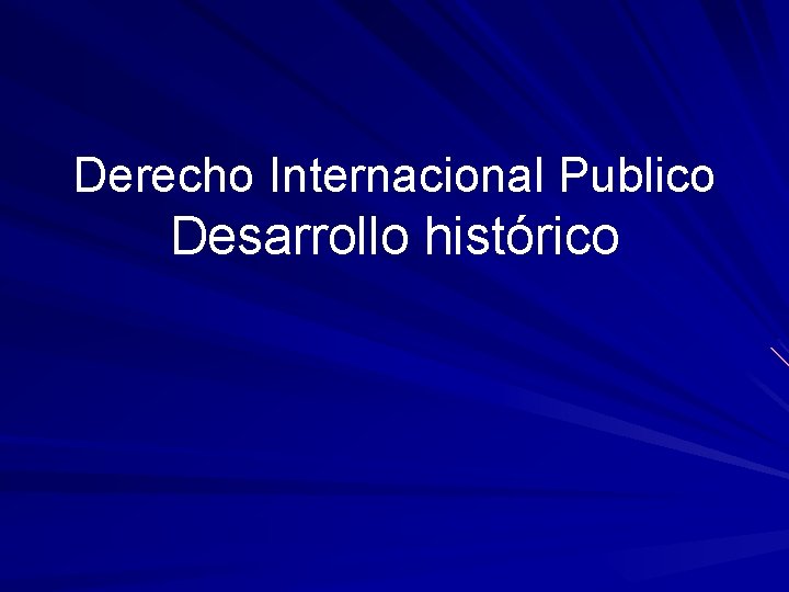 Derecho Internacional Publico Desarrollo histórico 