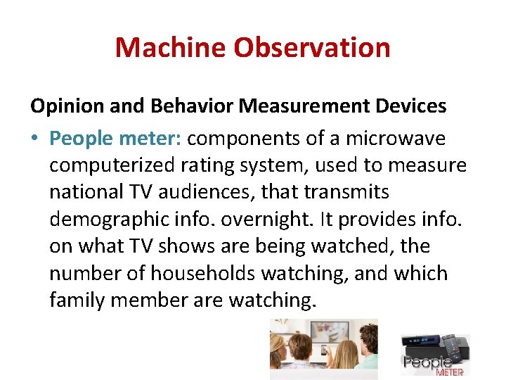 Machine Observation Opinion and Behavior Measurement Devices • People meter: components of a microwave