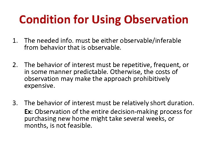 Condition for Using Observation 1. The needed info. must be either observable/inferable from behavior