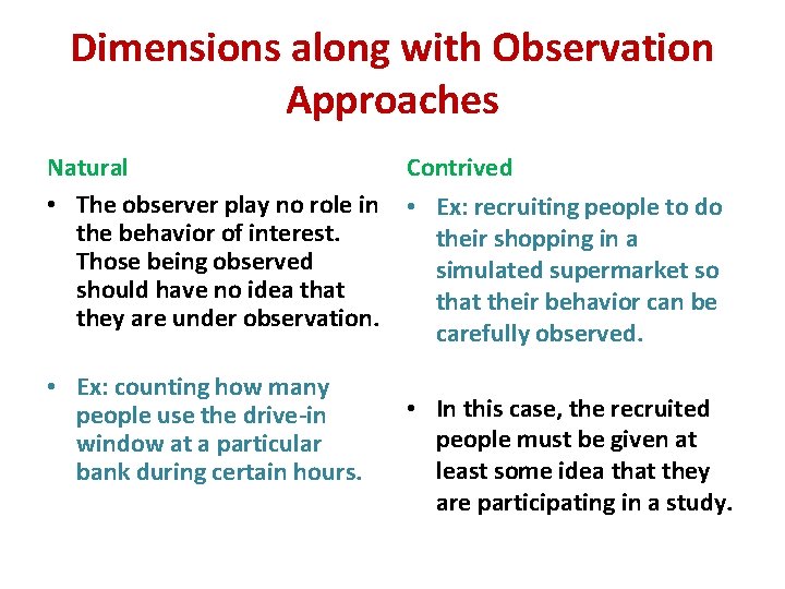 Dimensions along with Observation Approaches Natural • The observer play no role in the