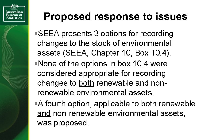 Proposed response to issues §SEEA presents 3 options for recording changes to the stock