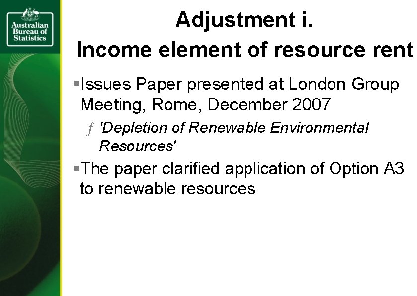 Adjustment i. Income element of resource rent §Issues Paper presented at London Group Meeting,