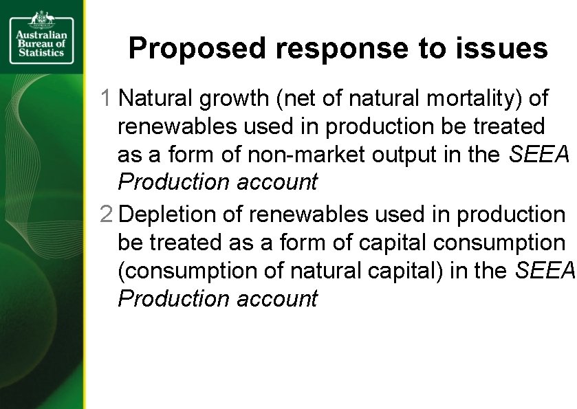 Proposed response to issues 1 Natural growth (net of natural mortality) of renewables used