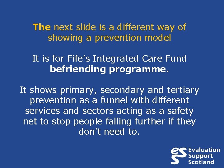 The next slide is a different way of showing a prevention model It is