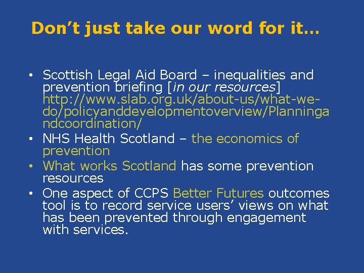 Don’t just take our word for it… • Scottish Legal Aid Board – inequalities