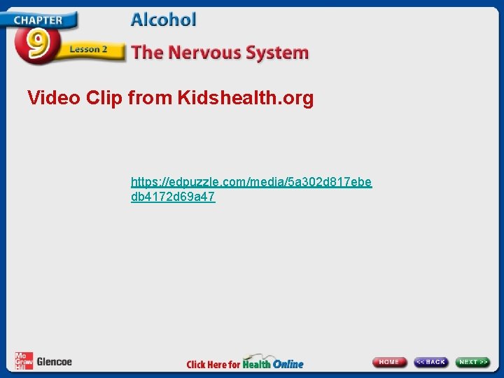 Video Clip from Kidshealth. org https: //edpuzzle. com/media/5 a 302 d 817 ebe db