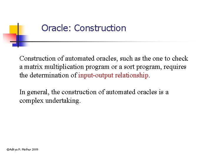 Oracle: Construction of automated oracles, such as the one to check a matrix multiplication