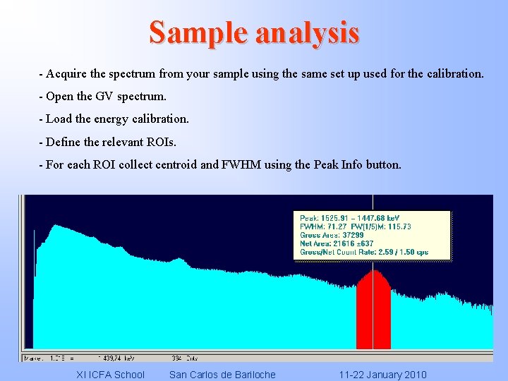 Sample analysis - Acquire the spectrum from your sample using the same set up