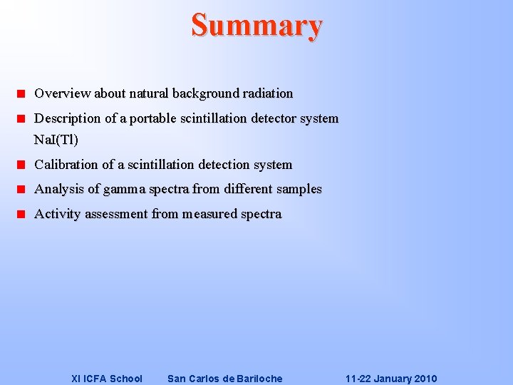 Summary Overview about natural background radiation Description of a portable scintillation detector system Na.