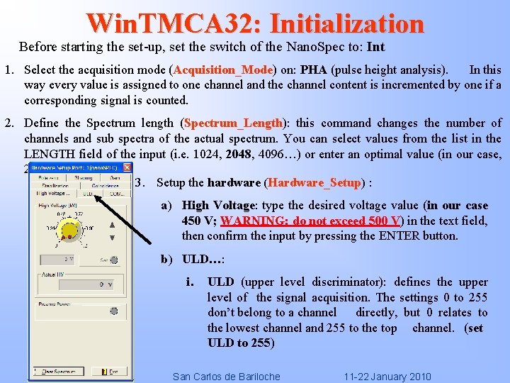 Win. TMCA 32: Initialization Before starting the set-up, set the switch of the Nano.