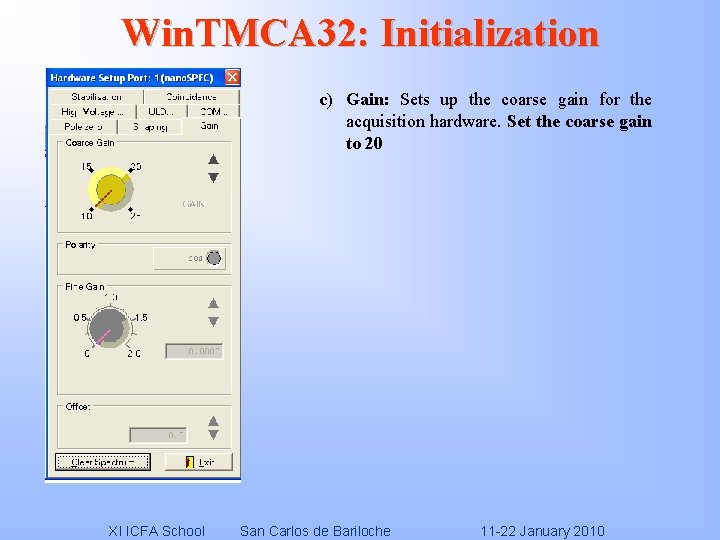 Win. TMCA 32: Initialization c) Gain: Sets up the coarse gain for the acquisition
