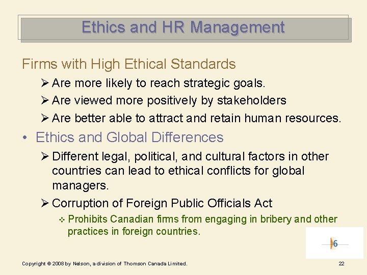 Ethics and HR Management Firms with High Ethical Standards Ø Are more likely to