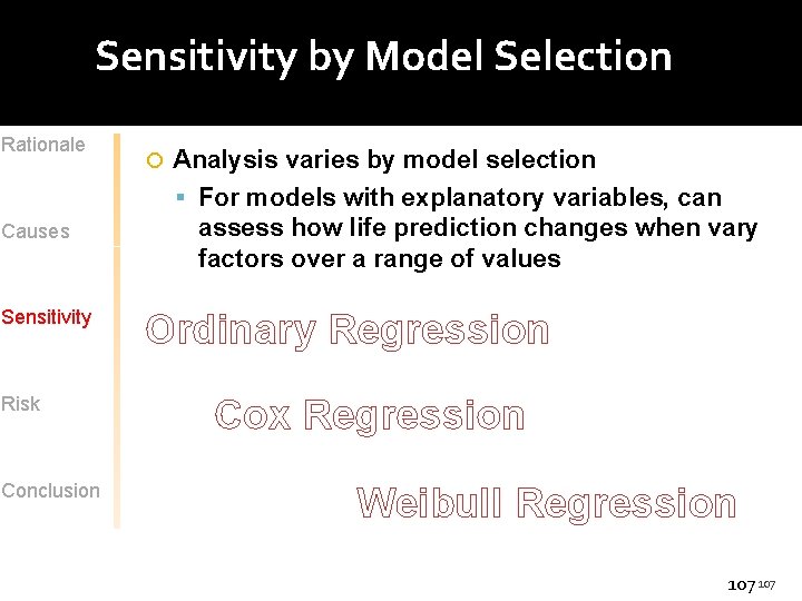 Sensitivity by Model Selection Rationale Causes Sensitivity Risk Conclusion Analysis varies by model selection