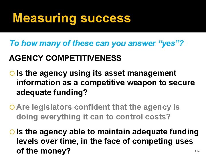 Measuring success To how many of these can you answer “yes”? AGENCY COMPETITIVENESS Is