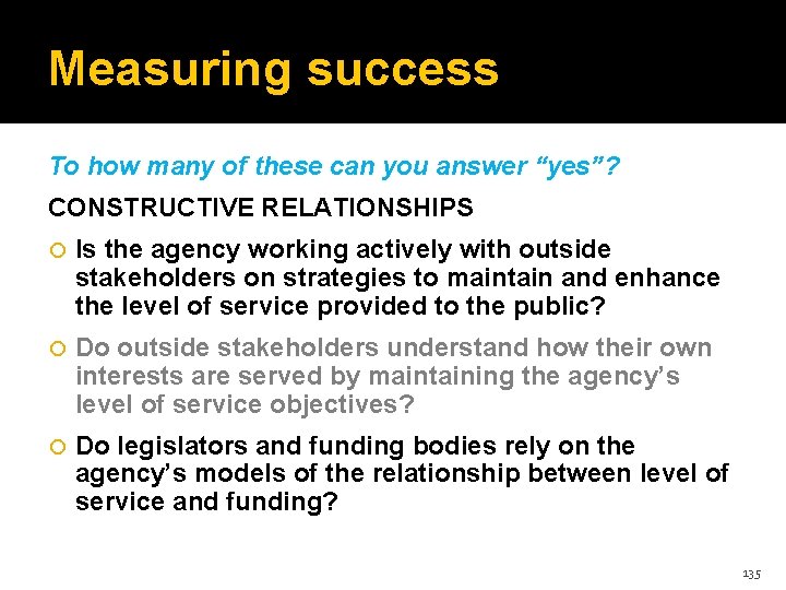 Measuring success To how many of these can you answer “yes”? CONSTRUCTIVE RELATIONSHIPS Is