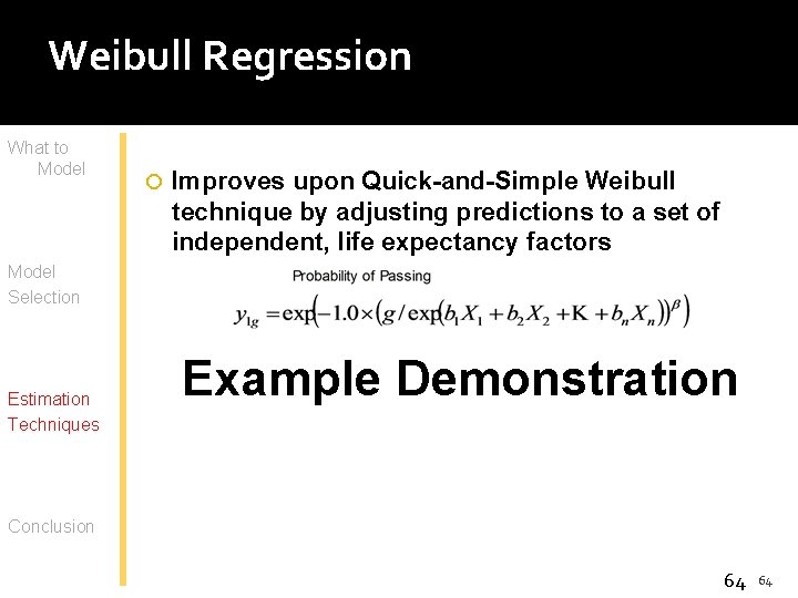 Weibull Regression What to Model Improves upon Quick-and-Simple Weibull technique by adjusting predictions to