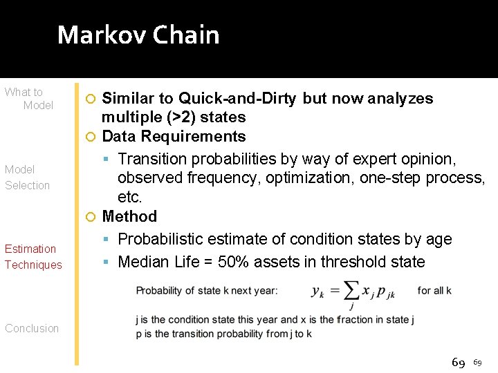 Markov Chain What to Model Selection Estimation Techniques Similar to Quick-and-Dirty but now analyzes