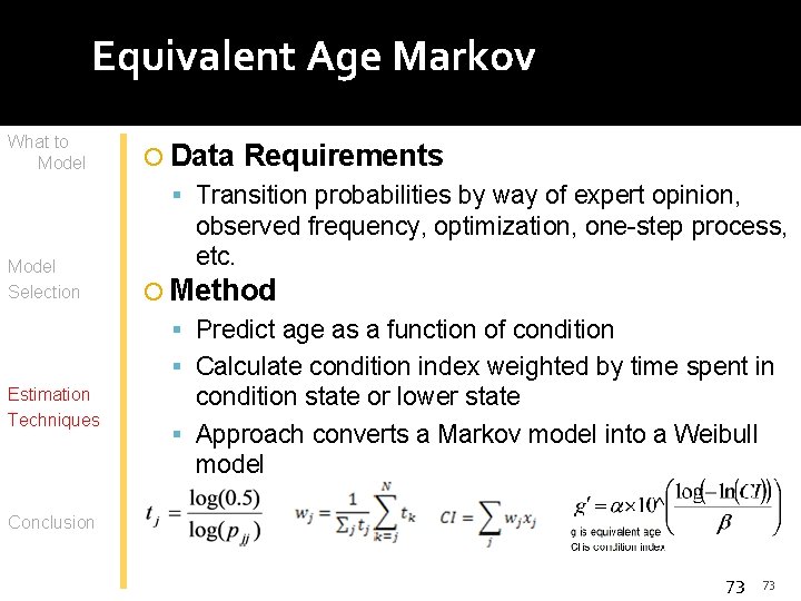 Equivalent Age Markov What to Model Data Requirements Transition probabilities by way of expert