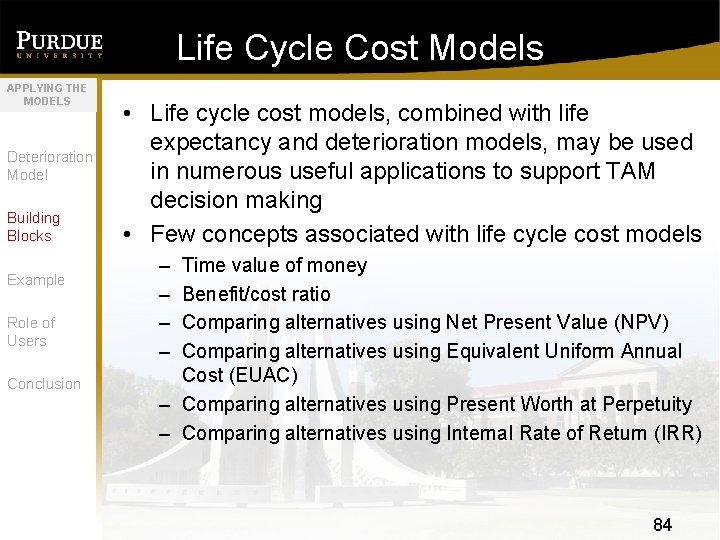 Life Cycle Cost Models APPLYING THE MODELS Deterioration Model Building Blocks Example Role of