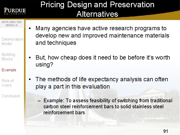 Pricing Design and Preservation Alternatives APPLYING THE MODELS Deterioration Model Building Blocks Example Role