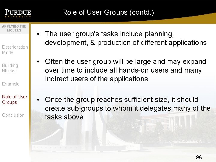 Role of User Groups (contd. ) APPLYING THE MODELS Deterioration Model Building Blocks Example