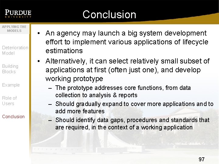 Conclusion APPLYING THE MODELS Deterioration Model Building Blocks Example Role of Users Conclusion •