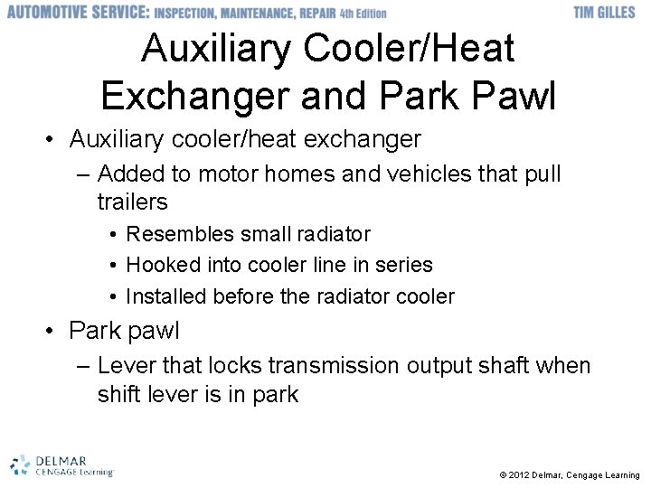 Auxiliary Cooler/Heat Exchanger and Park Pawl • Auxiliary cooler/heat exchanger – Added to motor