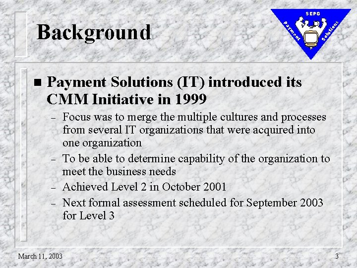 tio lu So t en ym n Pa Background ns SEPG Payment Solutions (IT)