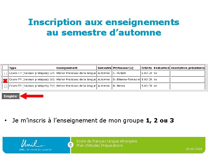 Inscription aux enseignements au semestre d’automne • Je m’inscris à l’enseignement de mon groupe