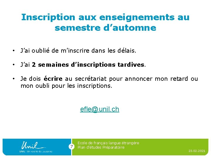 Inscription aux enseignements au semestre d’automne • J’ai oublié de m’inscrire dans les délais.