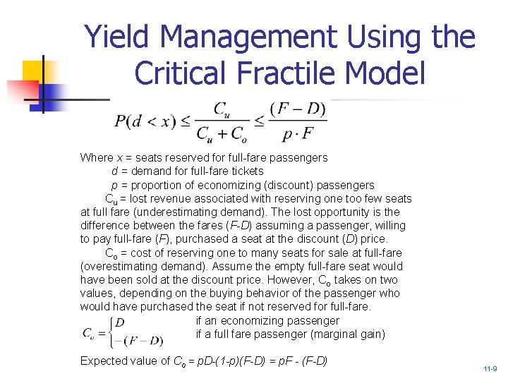 Yield Management Using the Critical Fractile Model Where x = seats reserved for full-fare