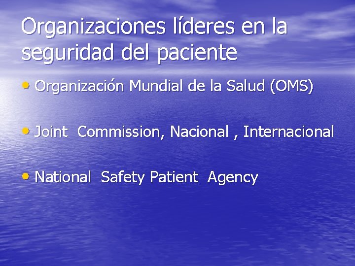 Organizaciones líderes en la seguridad del paciente • Organización Mundial de la Salud (OMS)