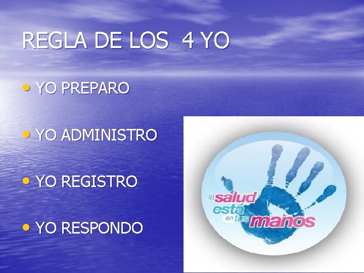 REGLA DE LOS 4 YO • YO PREPARO • YO ADMINISTRO • YO REGISTRO