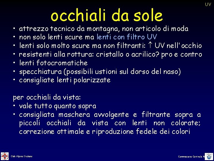 • • UV occhiali da sole attrezzo tecnico da montagna, non articolo di • • UV occhiali da sole attrezzo tecnico da montagna, non articolo di