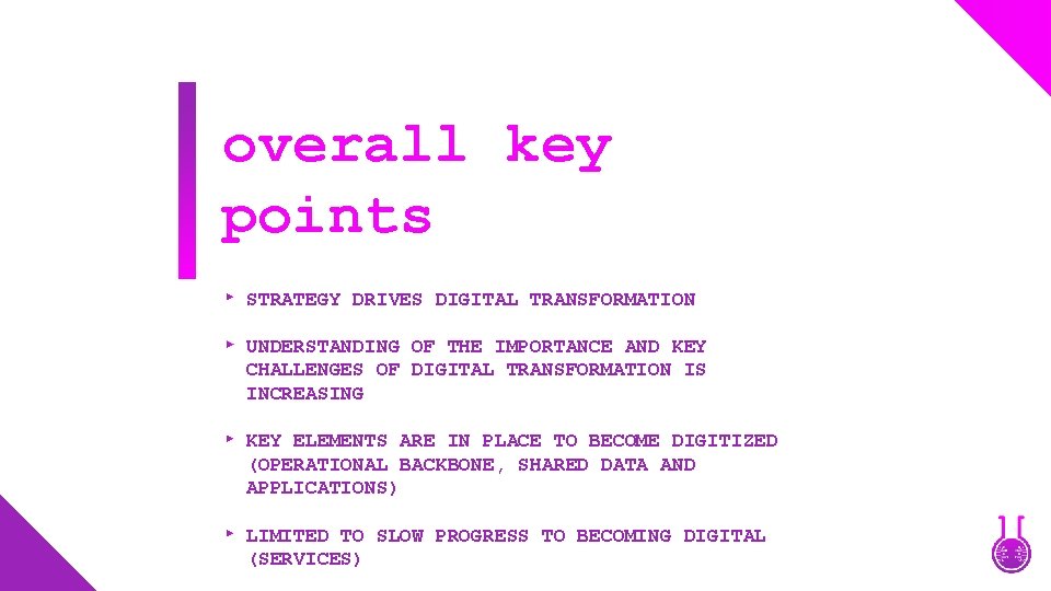 overall key points STRATEGY DRIVES DIGITAL TRANSFORMATION UNDERSTANDING OF THE IMPORTANCE AND KEY CHALLENGES