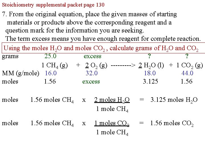 Stoichiometry supplemental packet page 130 7. From the original equation, place the given masses