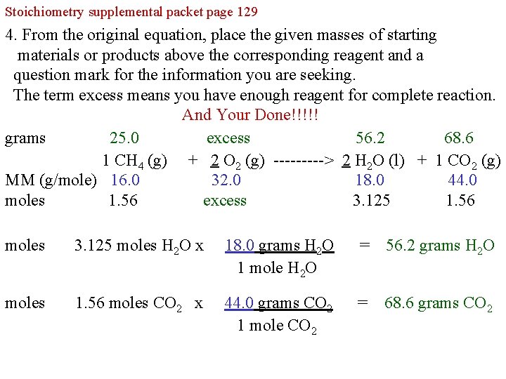 Stoichiometry supplemental packet page 129 4. From the original equation, place the given masses