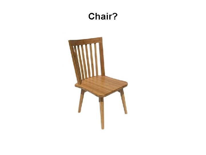 Chair? 