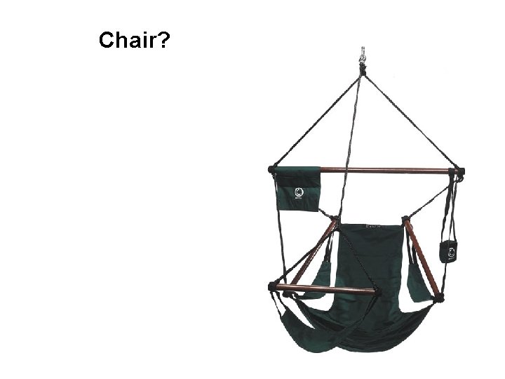 Chair? 