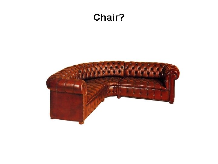 Chair? 