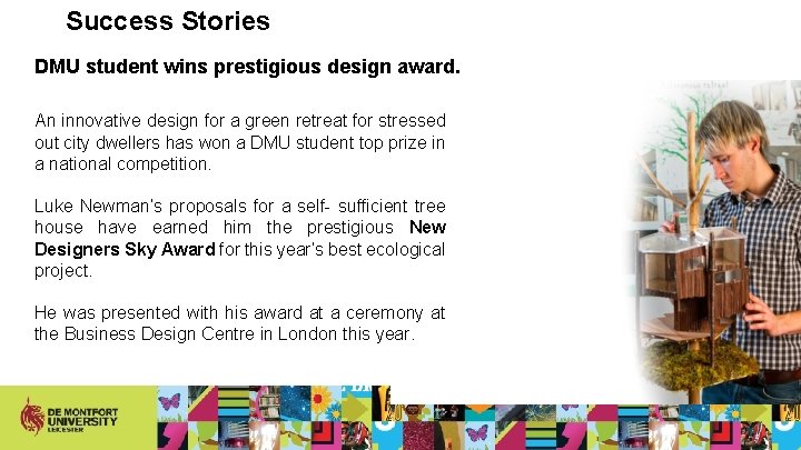 Success Stories DMU student wins prestigious design award. An innovative design for a green