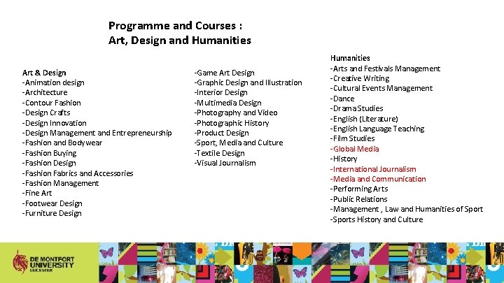 Programme and Courses : Art, Design and Humanities Art & Design -Animation design -Architecture